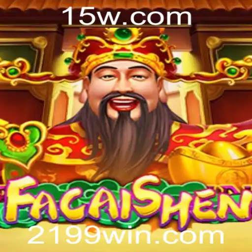 FaCaiShen: Descubra a Experiência de Jogo com 199WIN