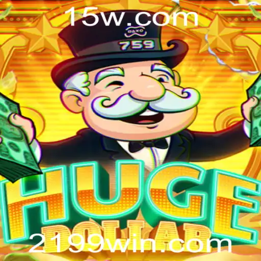 Descubra o Empolgante Mundo de HugeDollar com 199WIN