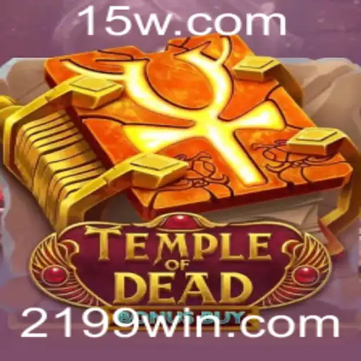 Descubra o Fascinante Mundo de Temple of Dead Bonus Buy com 199WIN